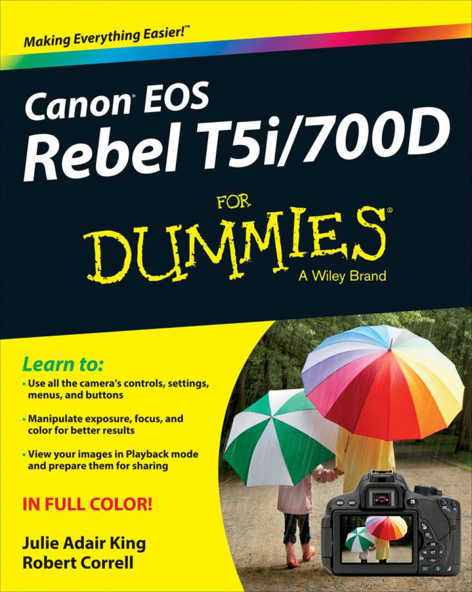 Canon EOS Rebel T5i/700D For Dummies, Julie Adair King