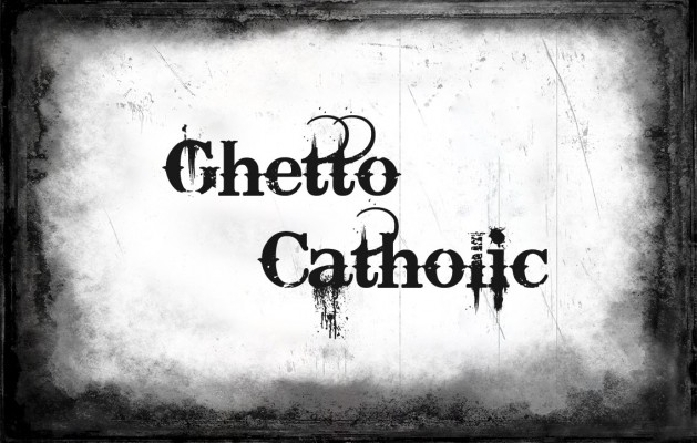 Ghetto Catholic